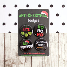 Load image into Gallery viewer, Set of four Anti Christmas Badges