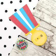 Load image into Gallery viewer, Be brave medal and badge