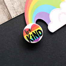 Load image into Gallery viewer, Be kind rainbow heart badge
