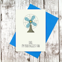 Load image into Gallery viewer, Dad, I&#39;m your biggest fan Father&#39;s Day card