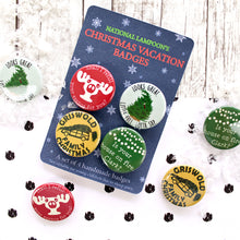 Load image into Gallery viewer, National Lampoon&#39;s Christmas Vacation Badges