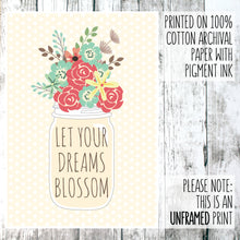 Load image into Gallery viewer, Let your dreams blossom print on a polka dot background with &#39;let your dreams blossom&#39; quote