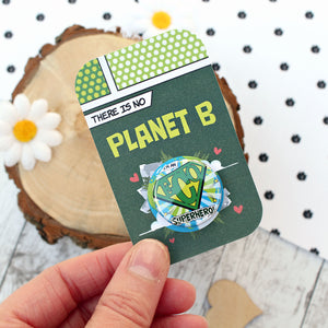 There is no planet B card with Eco superhero badge