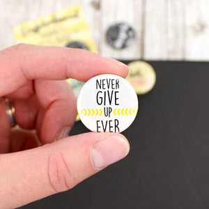 Never give up ever badge