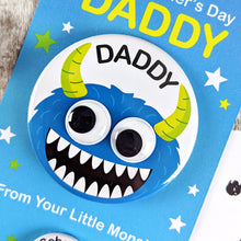 Load image into Gallery viewer, Close up of Daddy monster badge with googly eyes