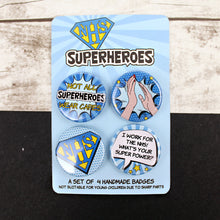 Load image into Gallery viewer, NHS Superheroes handmade badges