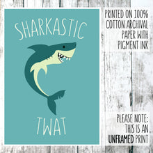 Load image into Gallery viewer, Sharkastic twat print with a shark on blue background