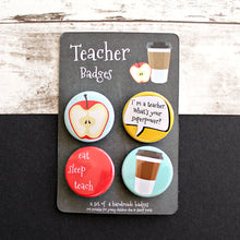 Load image into Gallery viewer, Set of Four Teacher Badges