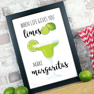 When life gives you limes make margaritas