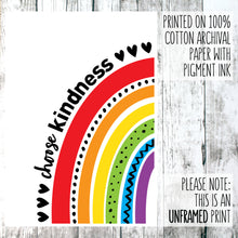 Load image into Gallery viewer, Choose Kindness Rainbow Print